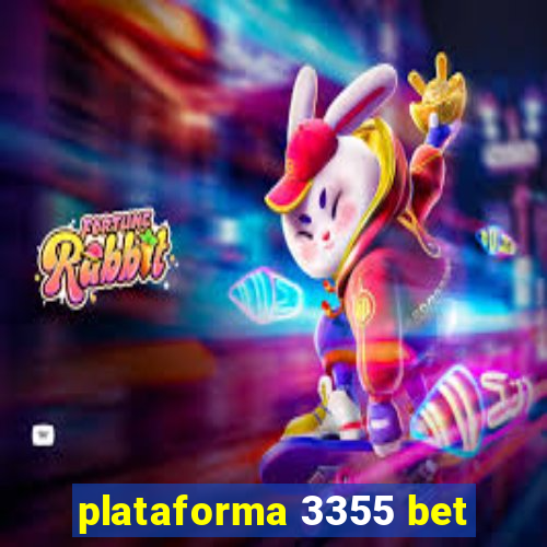 plataforma 3355 bet